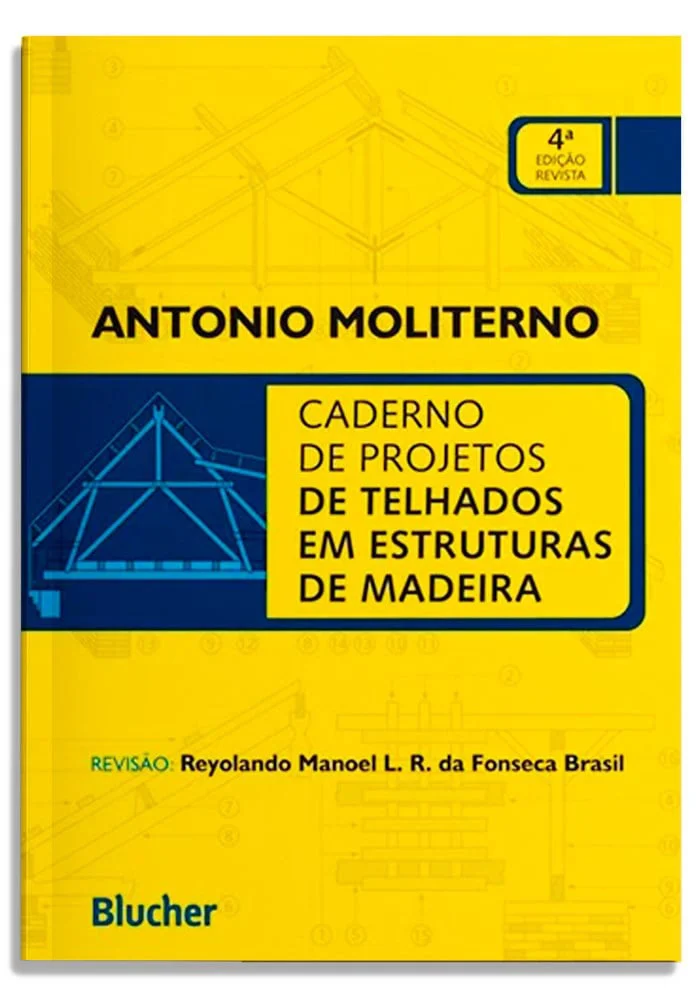 Caderno de projetos de telhados em estrutura de madeira – 4ª edição