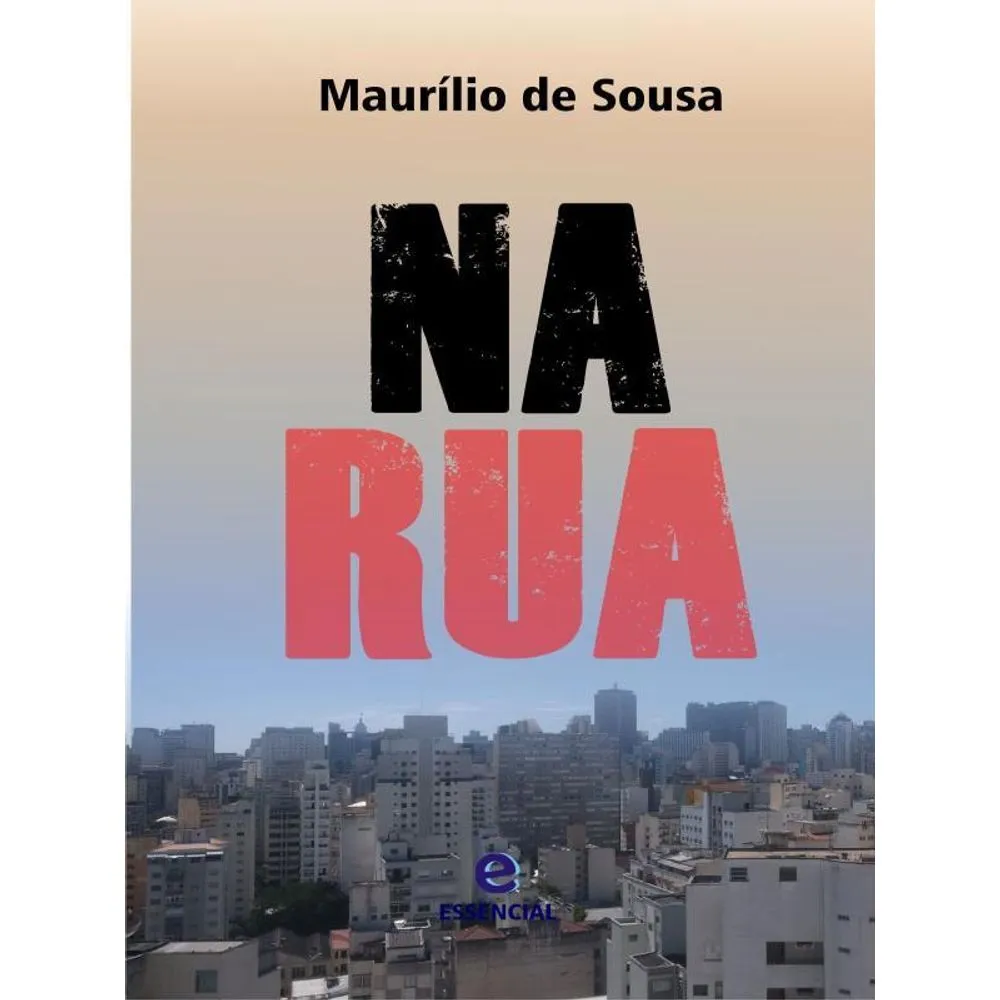 Na rua, de Maurílio de Sousa — Editora Essencial